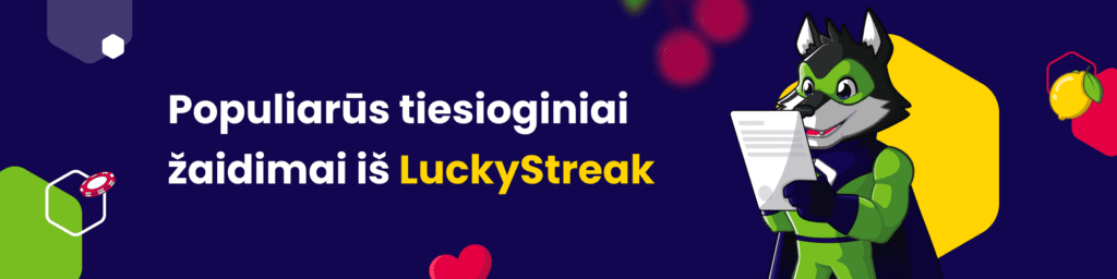 Populiarūs tiesioginiai žaidimai iš LuckyStreak