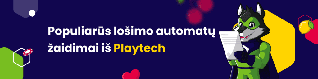 Populiarūs lošimo automatų žaidimai iš Playtech