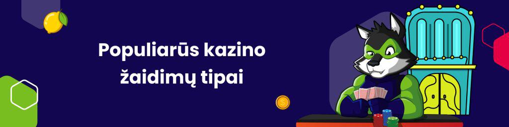 Populiarūs kazino žaidimų tipai